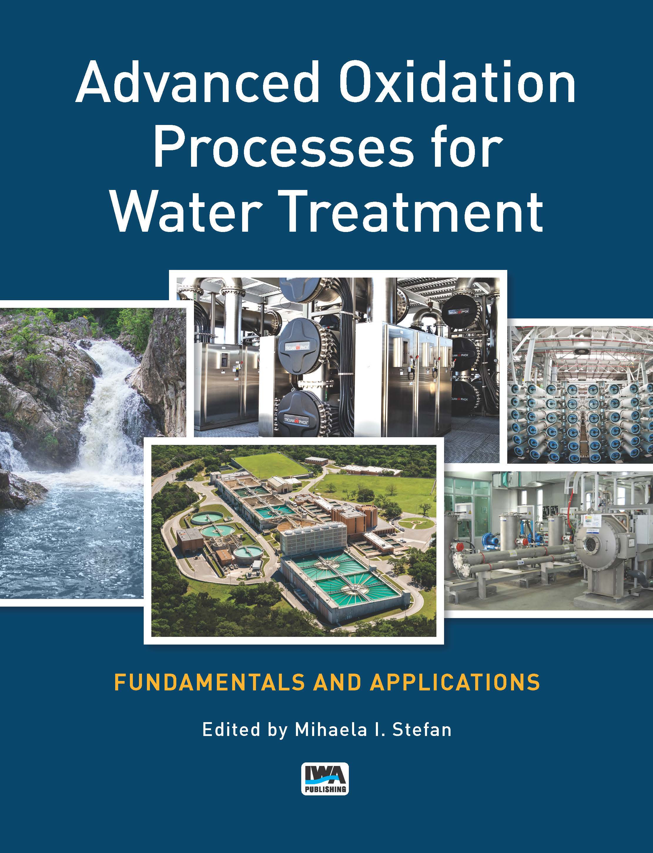 Advanced Oxidation Processes for Water Treatment Fundamentals and Applications IWA Publishing